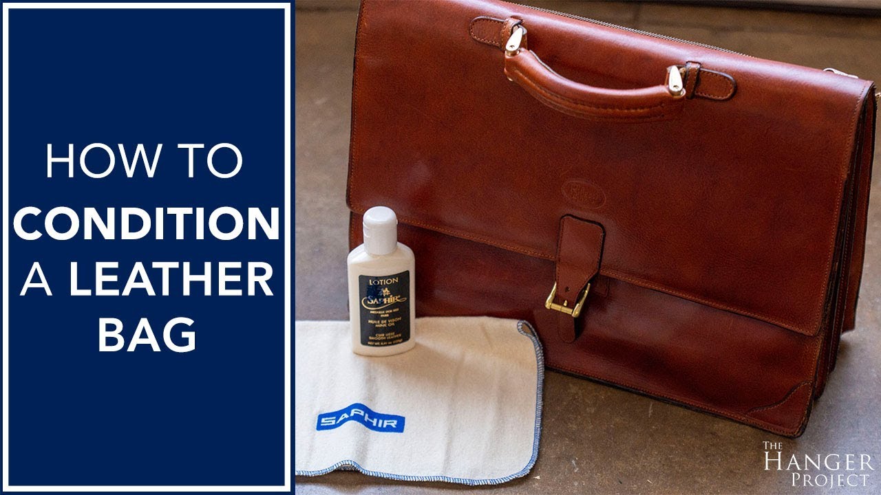 How to Condition a Leather Bag